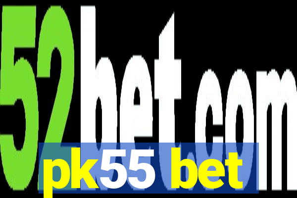 pk55 bet